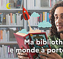 Ma bibliothèque : le monde à portée de main